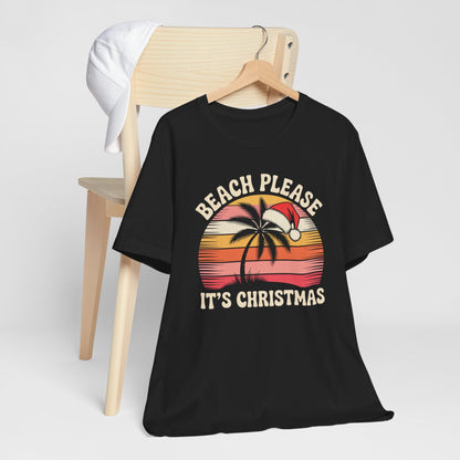 Beach Please, It's Christmas T-Shirt