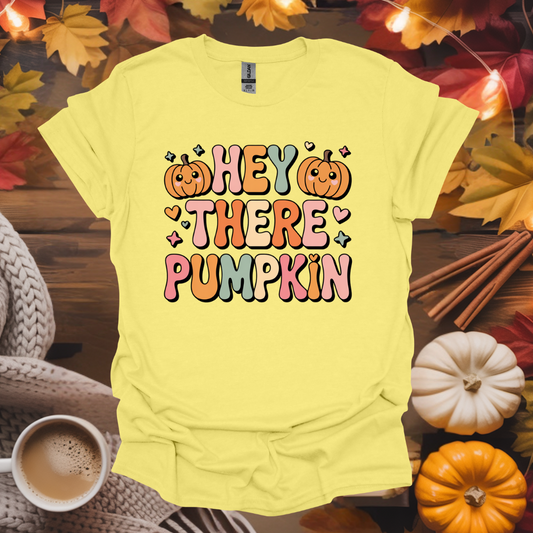 Hey There Pumpkin T-Shirt