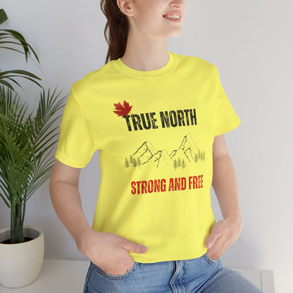 CANADA "True North Strong and Free"unisex adult T-shirt