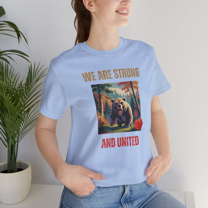 CANADA "We Are Strong and United Bear"  unisex adult T-Shirt