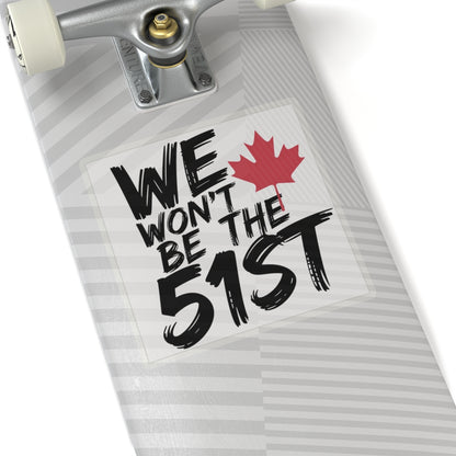 CANADA "We Won’t Be the 51st" Sticker
