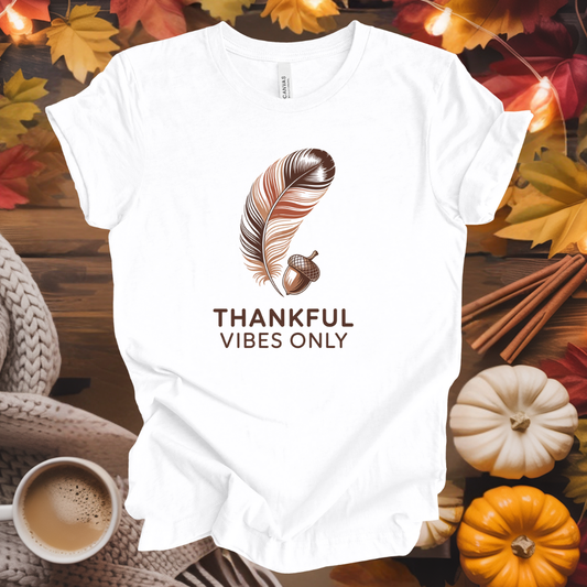 Thankful Vibes Only T-Shirt