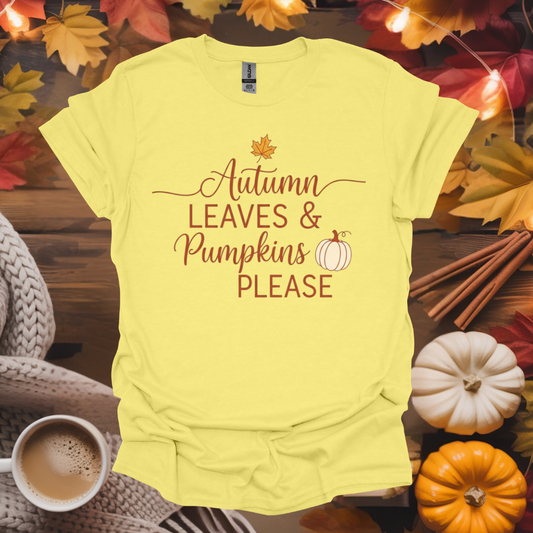 Autumn Leaves & Pumpkins Please T-Shirt