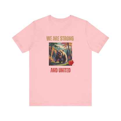 CANADA "We Are Strong and United Bear"  unisex adult T-Shirt