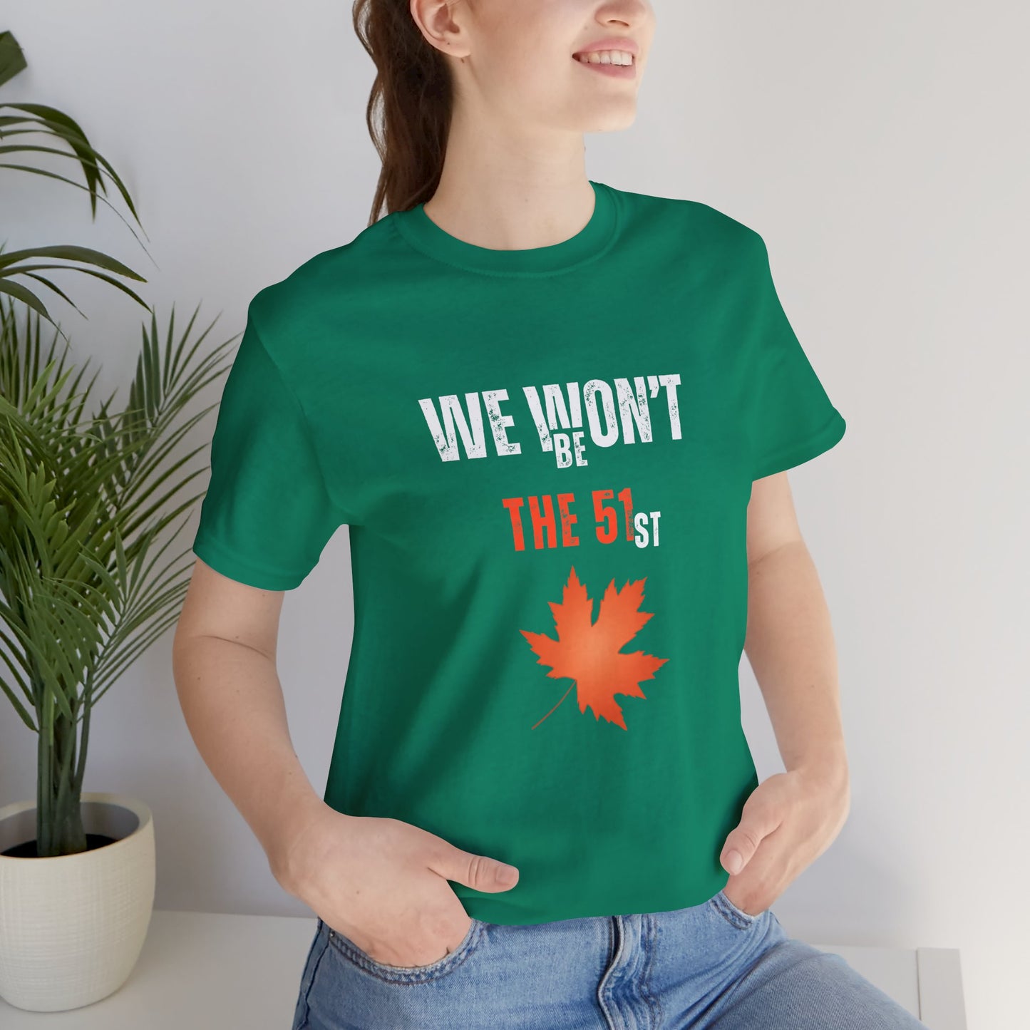 CANADA "We Won’t Be The 51st" unisex adult T-Shirt