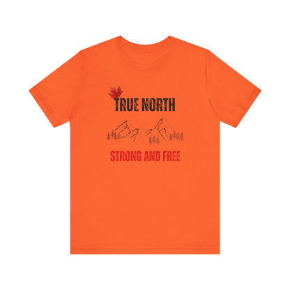 CANADA "True North Strong and Free"unisex adult T-shirt