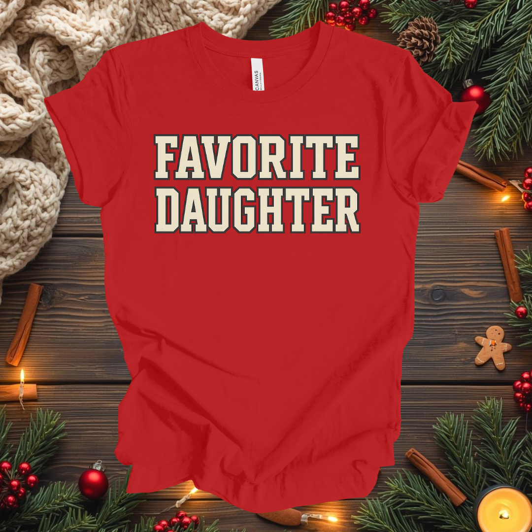 Favorite Daughter T-Shirt