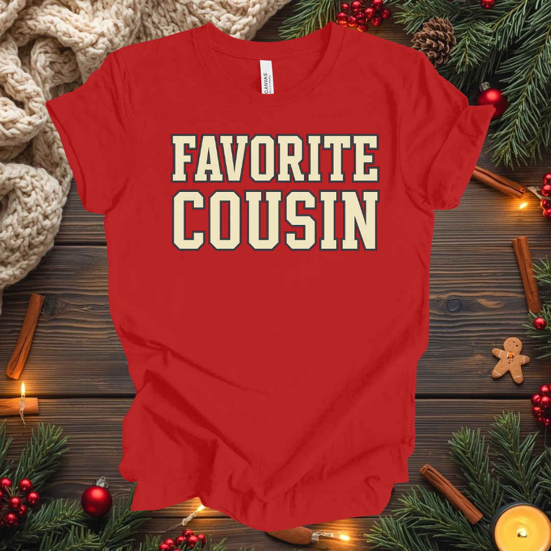 Favorite Cousin T-Shirt