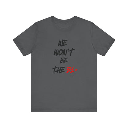 CANADA "We Won’t Be the 51st" unisex adult T-Shirt