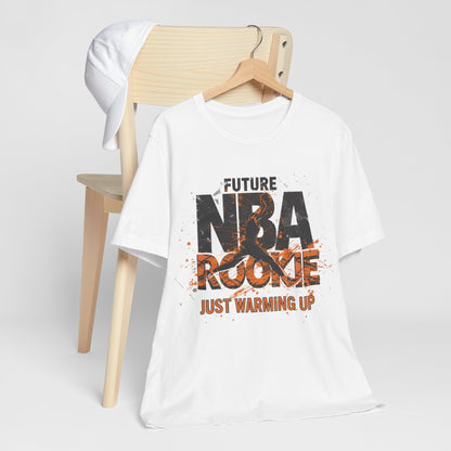 Future NBA Rookie (Just Warming Up) T-Shirt