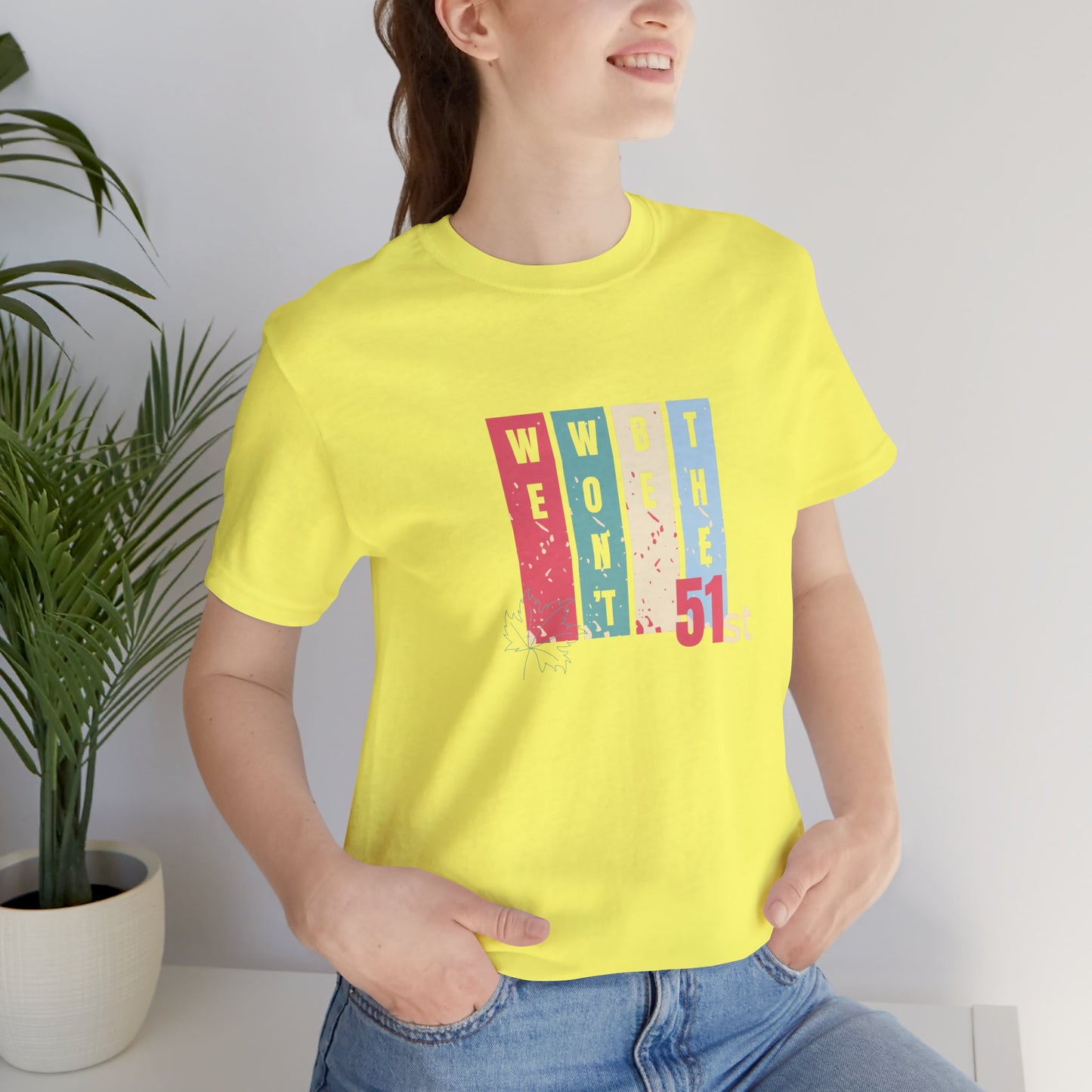 CANADA "Won't Be The 51st" unisex adult T-Shirt