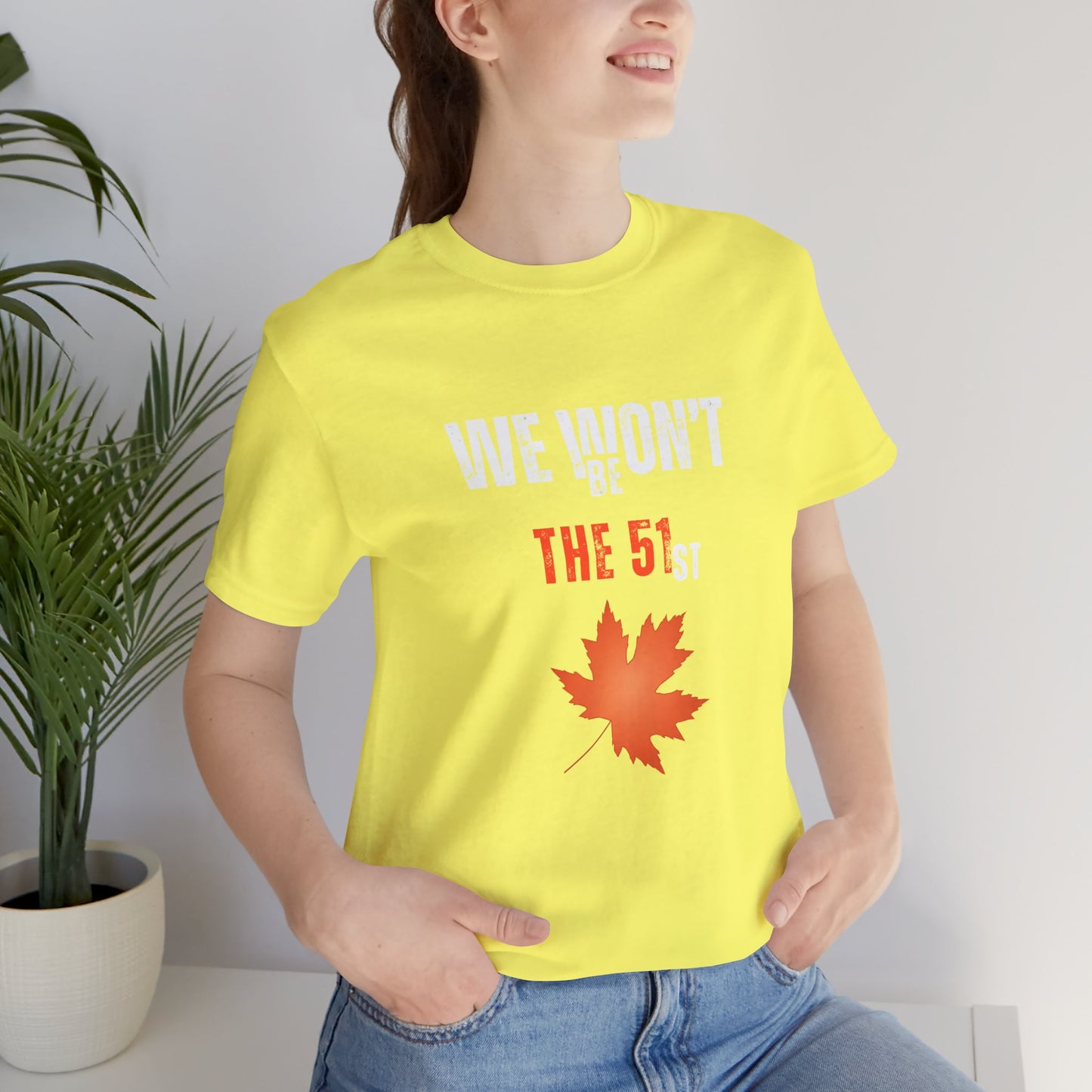 CANADA "We Won’t Be The 51st" unisex adult T-Shirt