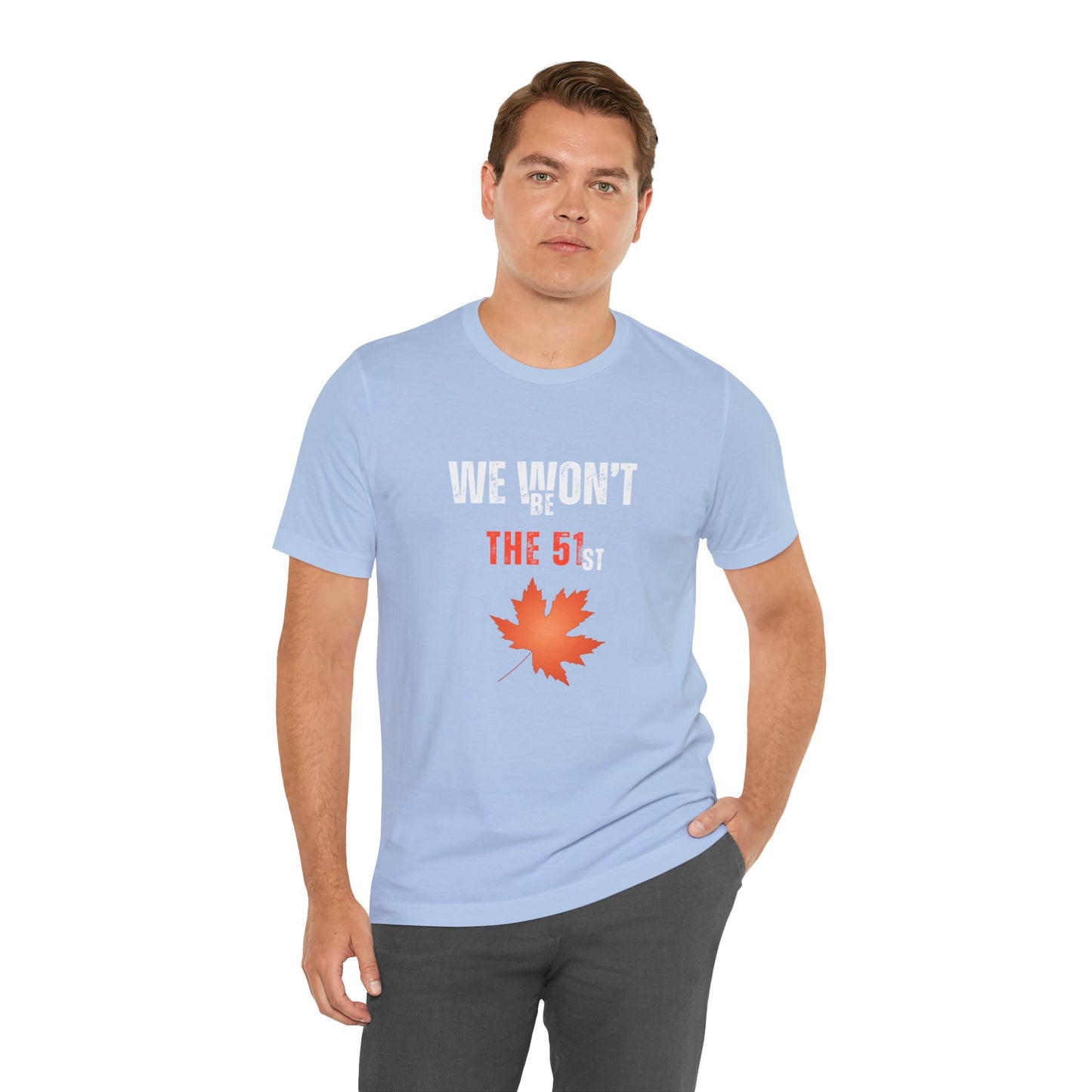 CANADA "We Won’t Be The 51st" unisex adult T-Shirt