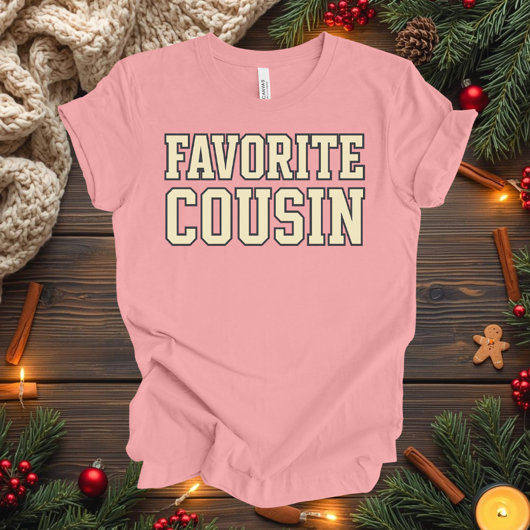 Favorite Cousin T-Shirt