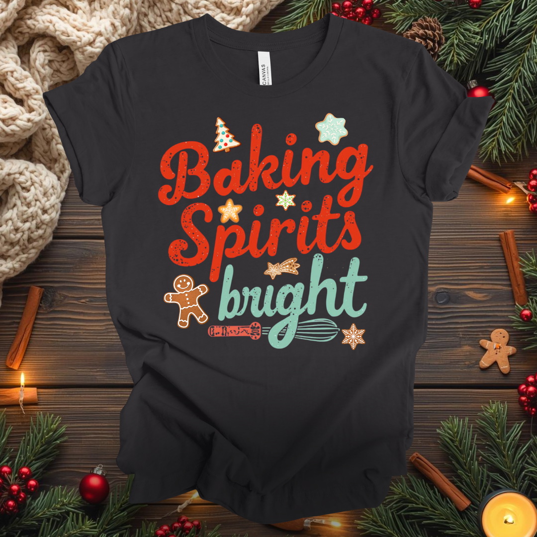 Baking Spirits Bright T-Shirt