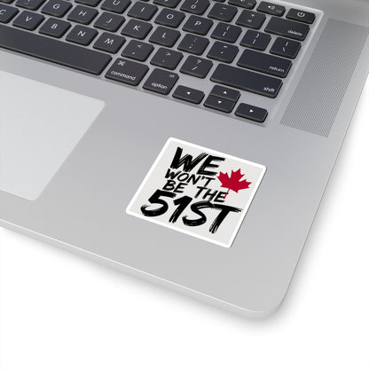 CANADA "We Won’t Be the 51st" Sticker